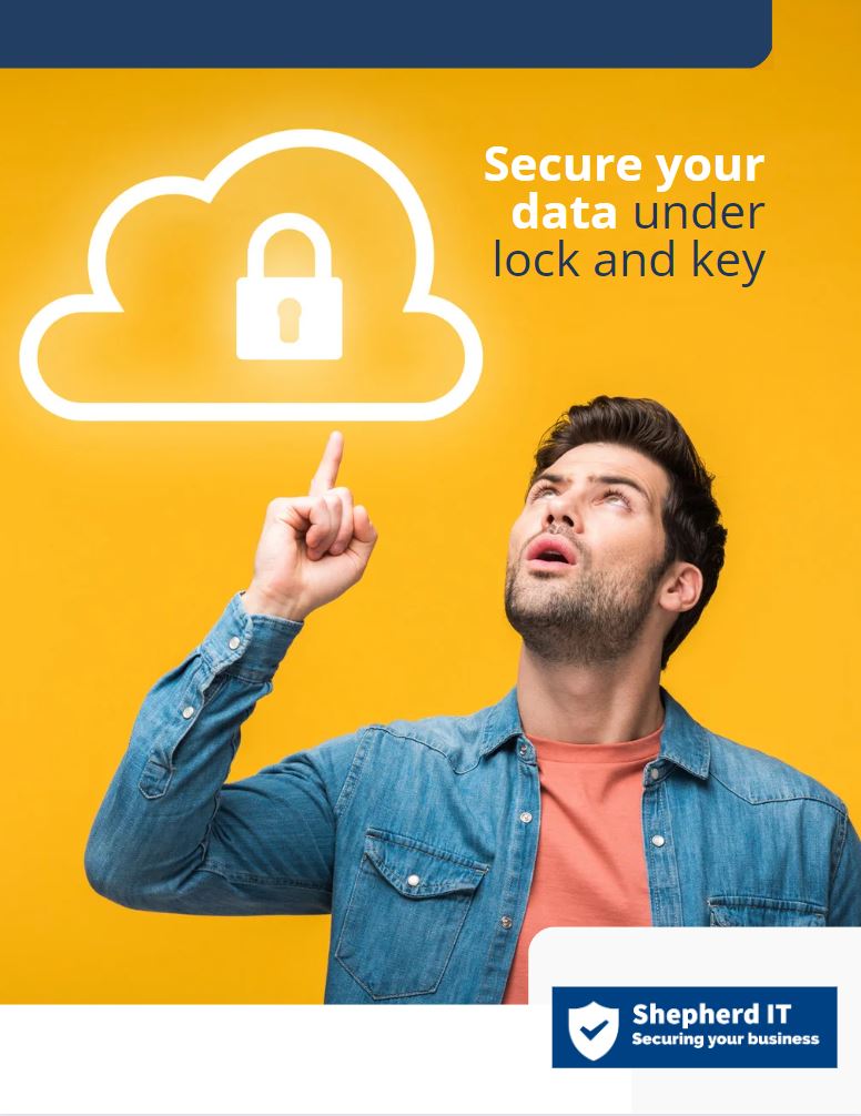 Secure Your Data Under lock and Key Shepherd IT E-Book Cover